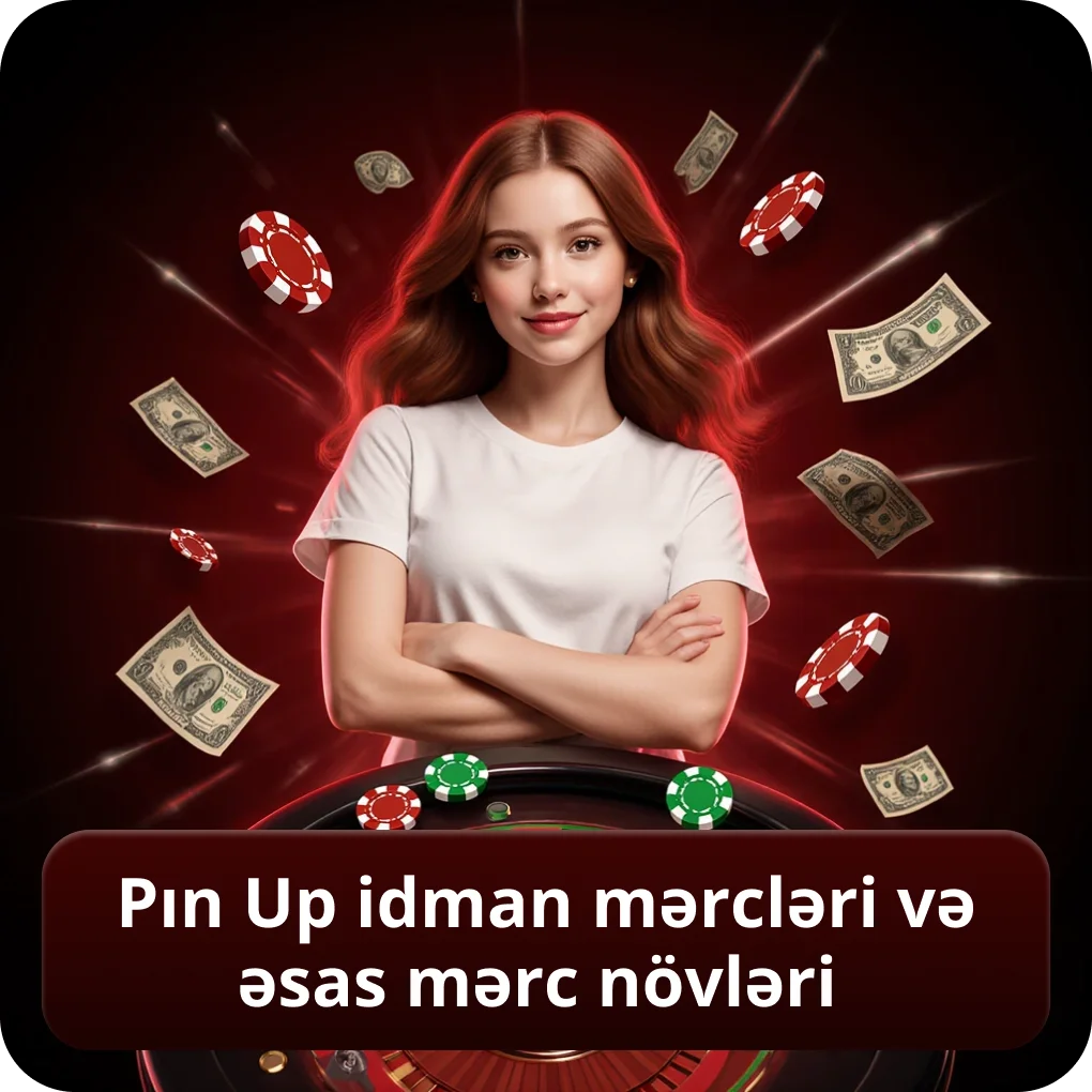 Pin Up idman mərcləri — ordinar, ekspres, canlı rejim və keşaut funksiyası Pın Up idman mərcləri və əsas mərc növləri