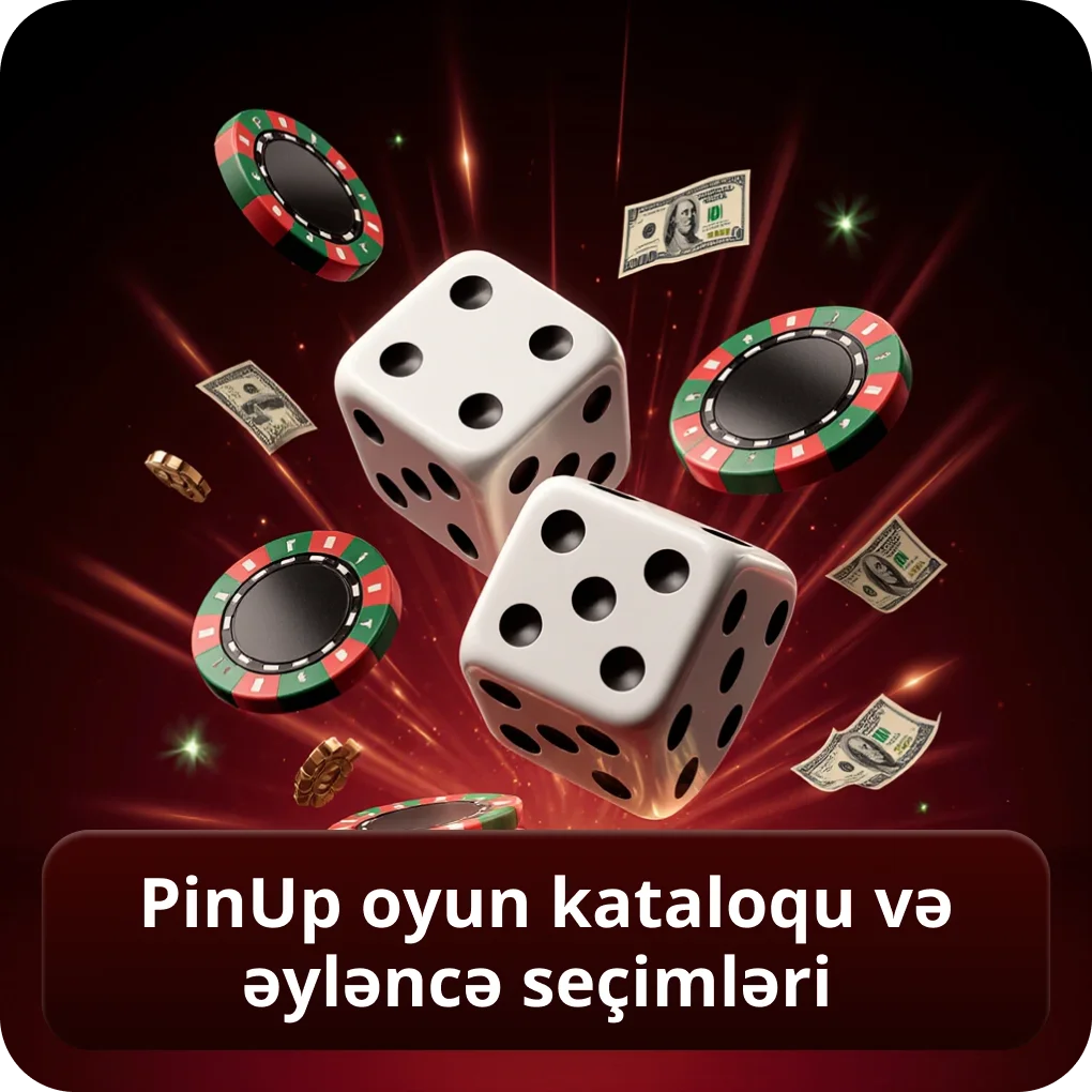 PinUp oyun kataloqu və kazino əyləncələri PinUp oyun kataloqu və əyləncə seçimləri
