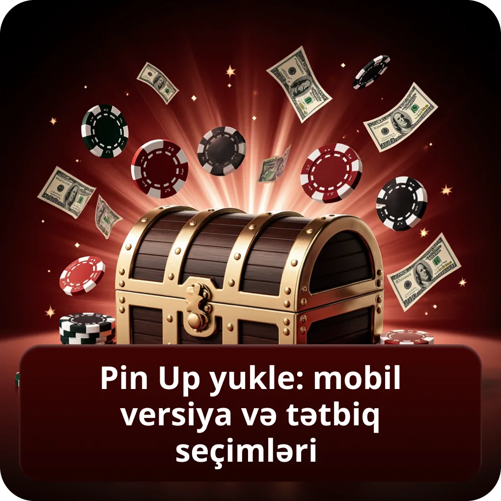 Pin Up yukle üçün mobil tətbiq və istifadə imkanları Pin Up yukle: mobil versiya və tətbiq seçimləri
